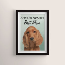 Cocker Spaniel Melhor Poster da Mãe
