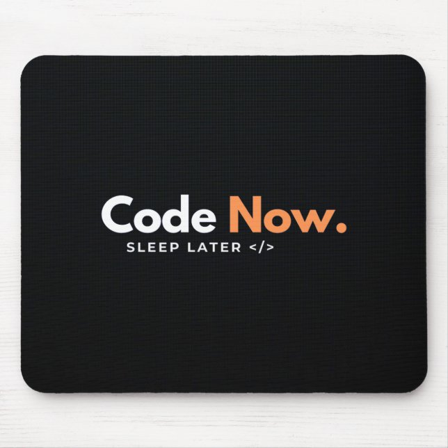Código Agora, Suspender Mais Tarde - Mouse Pad (Frente)