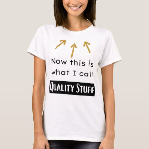 Coisas de qualidade T-Shirt