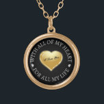 Colar Banhado A Ouro Eu Te Amo Com Todo O Meu Coração Por Toda A Minha<br><div class="desc">O presente perfeito para sua esposa para um aniversário especial. Dourado design de coração contendo as palavras que eu te amo. Ao redor do círculo estão as palavras com todo meu coração por toda minha vida.</div>
