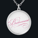 Colar Banhado A Prata Script de tipografia elegante, rosa-ponte<br><div class="desc">Você vai ser a dama de Bridesmaid! Adicione esta conversa fiada à sua roupa do dia a dia.</div>