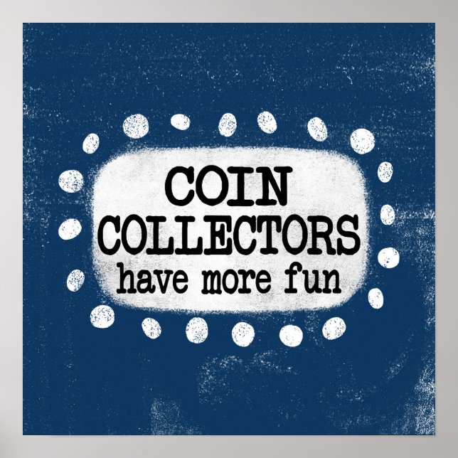 Colecionadores De Moedas Têm Mais Arte Poster (Frente)