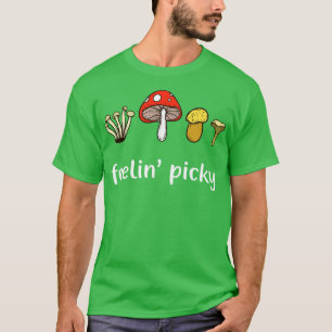 Coletador de Cogumelos Sentindo-se Exigente Camisa
