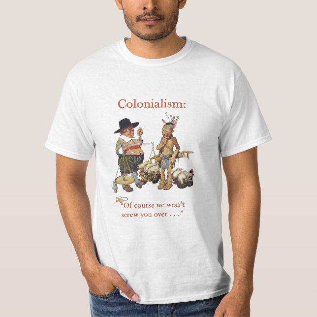 Colono do colonialismo e camisa do nativo (Frente)