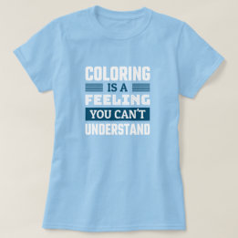 Coloração é um sentimento - Camiseta Colorista Eng