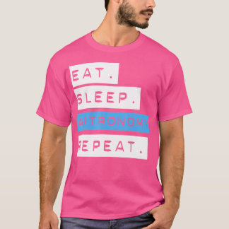 Coma Astronomia Do Sono Repetir Camisa - Engraçada