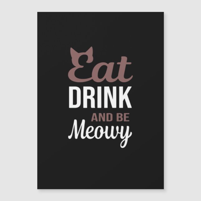 Coma Beba E Seja Meowy Estilo Criativo (Frente)