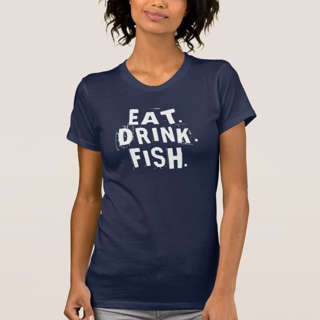 Coma, Beba, Peixe. | Camisas De Pesca Diversas (Frente)