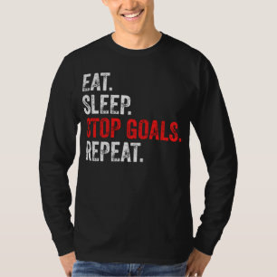 Coma Durma Pare Metas Repita - Camisa do Goleiro