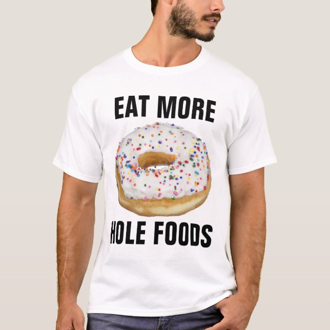 COMA MAIS ALIMENTOS do FURO, camisetas engraçadas (Frente)