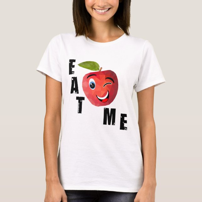 Coma-me, diz uma maçã! Camiseta (Frente)