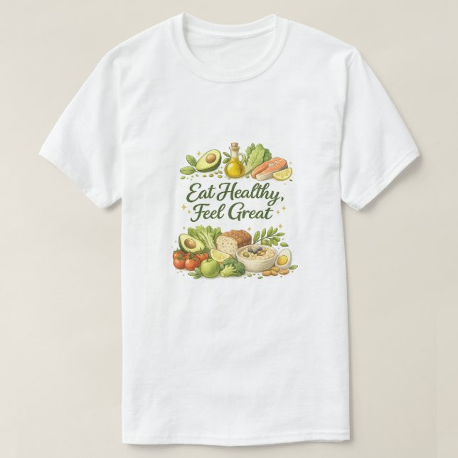 Coma Saudável Sinta-se Ótimo – Camiseta de Nutriçã (Frente do Design)
