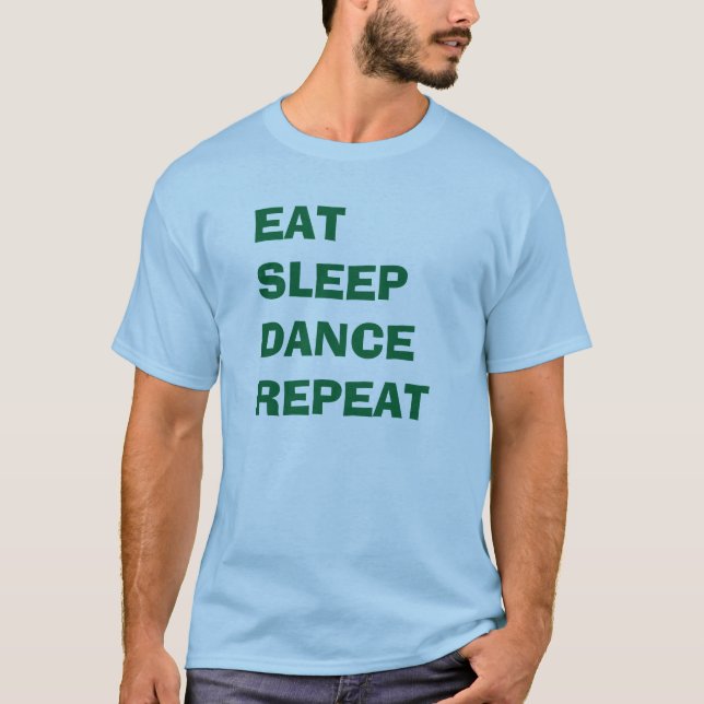 "Coma t-shirt da repetição da dança do sono" (Frente)