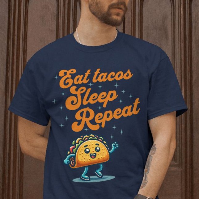 Coma Tacos Dormir Repetir Camisa Engraçada de Taco (Eat Tacos Sleep Repeat Funny Foodie Taco Shirt)