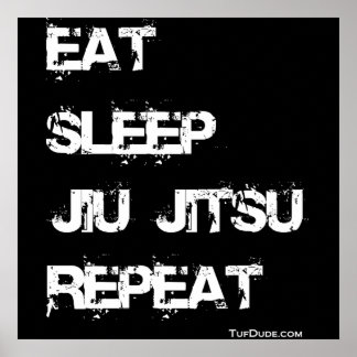 Come Sleep Jiu Jitsu Repete Poster