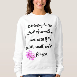 Comece algo novo - Camisa de Suor Motivacional