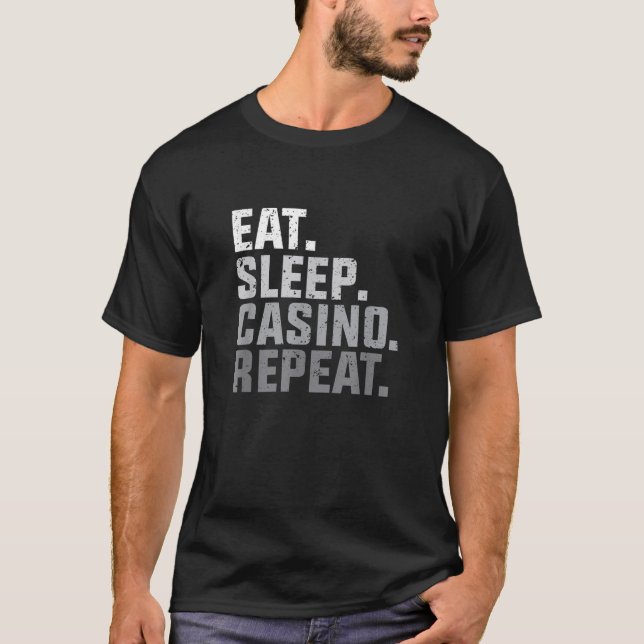 Comer Dormir Cassino Repetir Camisetas de Presente (Frente)