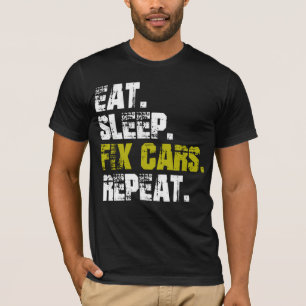 Comer Dormir Consertar Carros Repetir Camiseta de