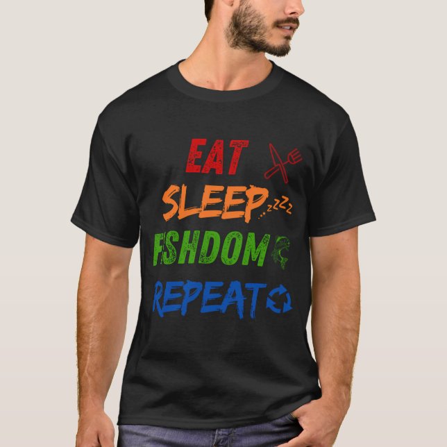 Comer Dormir[ Fishdom Repetir Camiseta (Frente)
