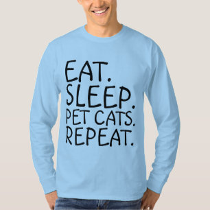 COMER. DORMIR. GATOS PET, T-Shirts DE REPETIÇÃO