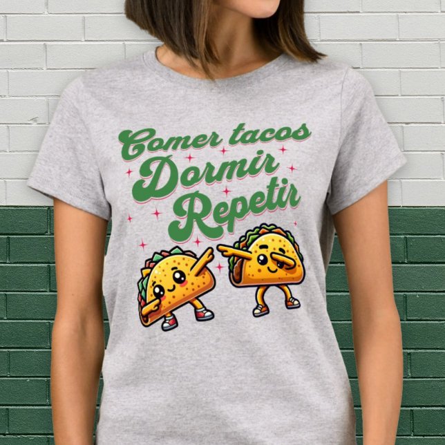 Comer Tacos Dormir Repetir Camisa Engraçada Foodie (Comer Tacos Dormir Repetir Funny Foodie Taco Shirt)