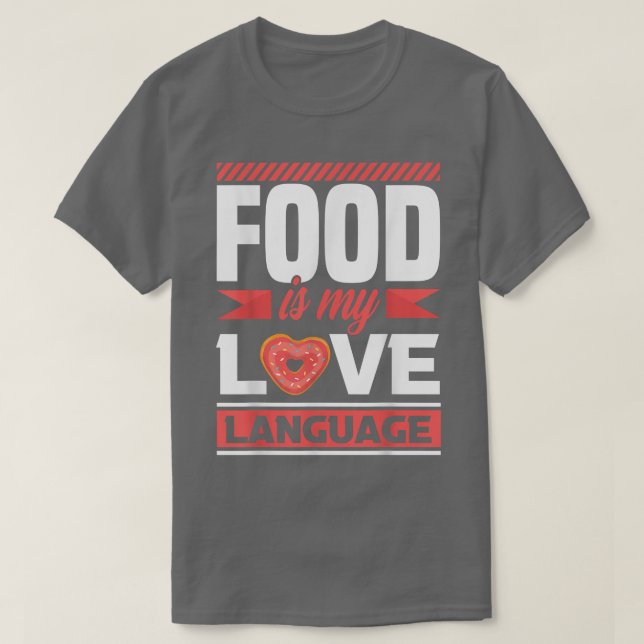 Comida é minha língua de amor - foodie T-Shirt (Frente do Design)