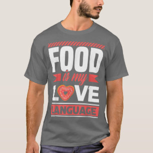 Comida é minha língua de amor - foodie T-Shirt