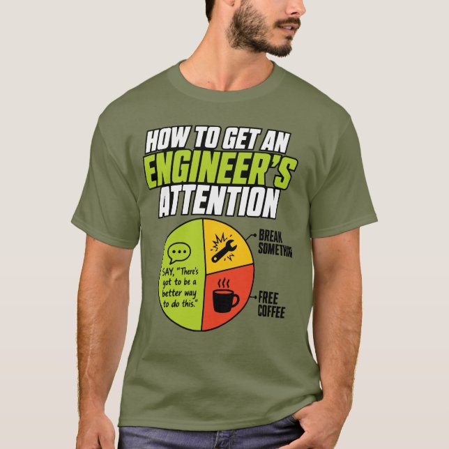 Como chamar a atenção de um engenheiro Camiseta en (Frente)