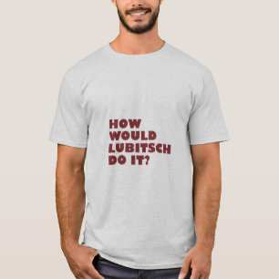 "Como Lubitsch faça-o?" T-shirt