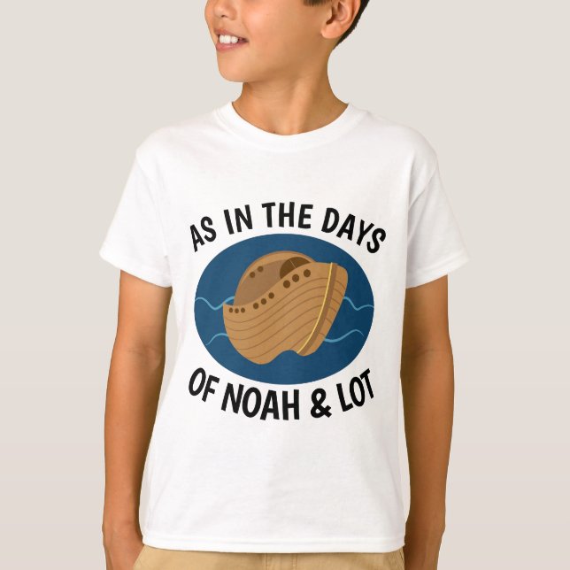 COMO NOS DIAS DE NOAH E MUITO, T-shirts cristãs (Frente)
