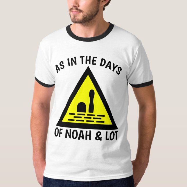 COMO NOS DIAS DE NOAH E MUITO, T-shirts cristãs (Frente)
