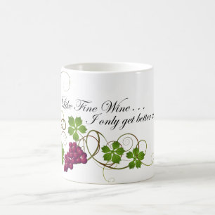 "Como o vinho fino…" Caneca de café