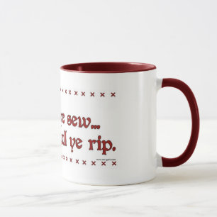"Como o YE Sew, assim que deve YE rasga" a caneca