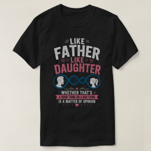 Como Pai, Como Filha Camiseta Divertida do Dia dos
