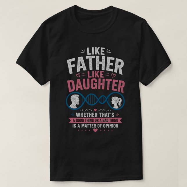 Como Pai, Como Filha Camiseta Divertida do Dia dos (Frente do Design)