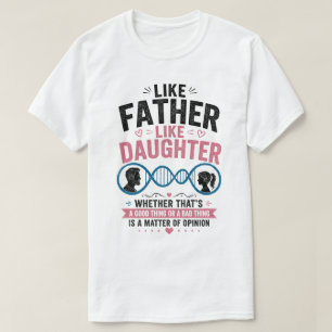 Como Pai, Como Filha Camiseta Divertida do Dia dos