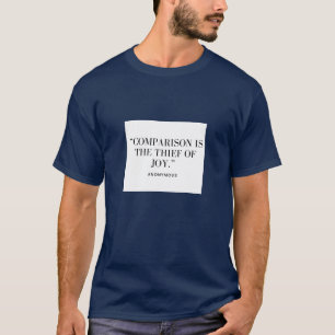 Comparação é o ladrão da Joy T-Shirt