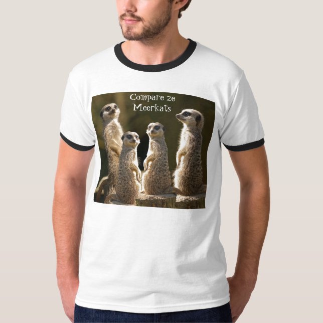 Compare o t-shirt c de Meerkats do ze (Frente)
