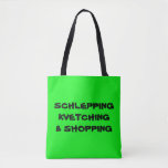 COMPRA "MY SCHLEPPING BAG", BOLSA VERDE LIMÃO<br><div class="desc">Você nunca terá que olhar longe para encontrar este brilhante verde limão "SCHLEPPING KVETCHING & COMPRANDO" de um lado e "MY SCHLEPPING BAG" do outro lado. Opções para alterar a cor do bolsa. Tamanho médio. Excelente de colocar todos os seus guloseimas. Sua próxima viagem de compro ficou um pouco mais...</div>