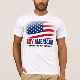 Compre o americano! Feito no t-shirt da economia