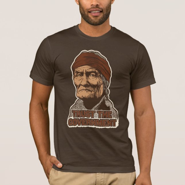 Confiança de Geronimo o t-shirt do governo (Frente)