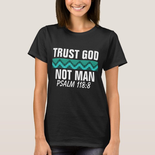 CONFIANÇA EM DEUS NÃO NO MAN 2021 T-SHIRTS (Frente)