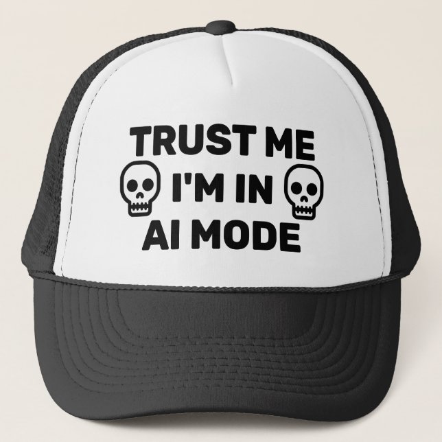 Confie em Mim - Estou no Modo IA™ Boné de Caminhon (Frente)