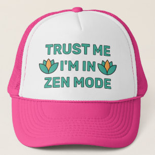 Confie em Mim - Estou no Modo Zen™ Boné de Caminho