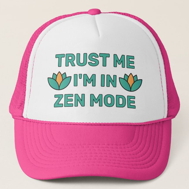 Confie em Mim - Estou no Modo Zen™ Boné de Caminho (Frente)