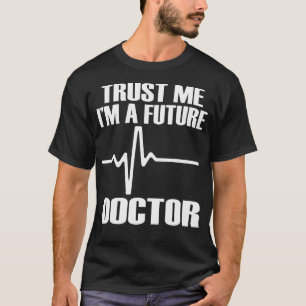 Confie em Mim, Sou um Futuro Doutor Camiseta Diver