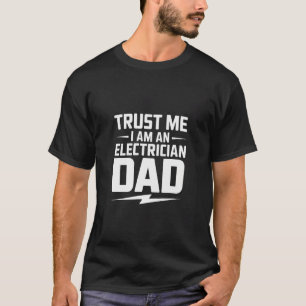 Confie em Mim Sou um Pai Eletricista Camiseta Dive