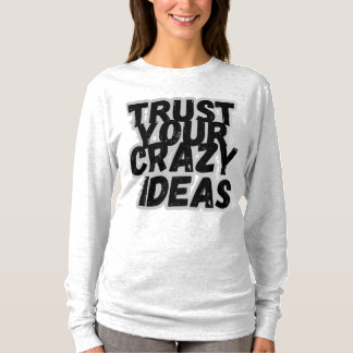 Confie em si mesmo, T-Shirt