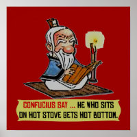 CONFUCIOS DIZEM... POSTER DE BOTTOM QUENTE