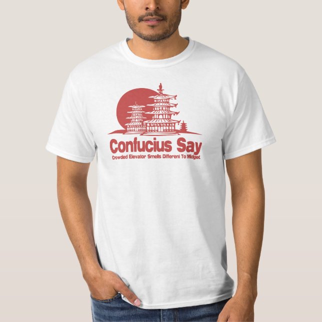 Confucius diz camisetas engraçadas (Frente)